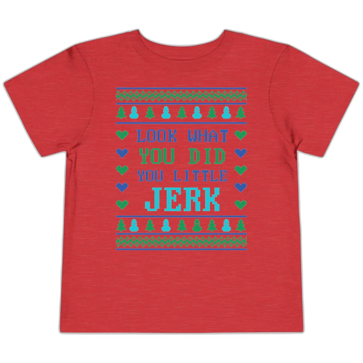 Look What You Did You Little Jerk Toddler T-Shirt in Heather Red